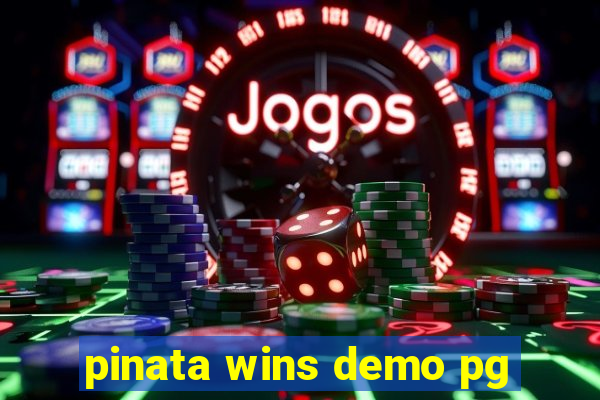 pinata wins demo pg